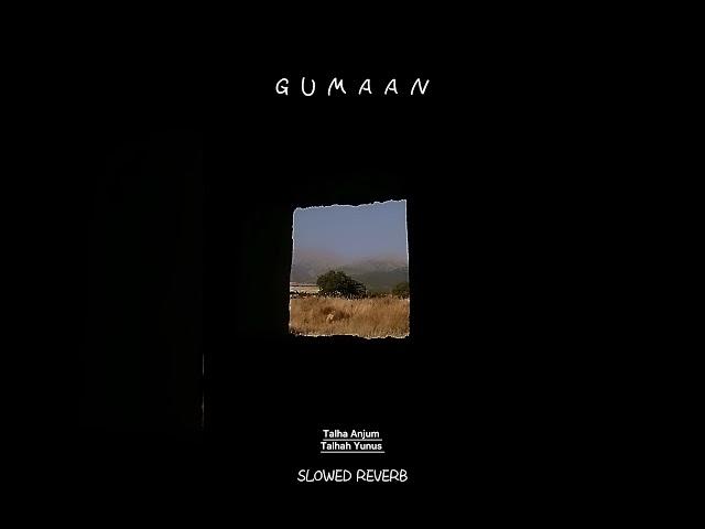 G U M A A N short slowed reverb