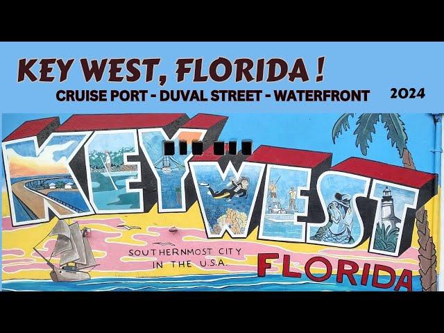 KEY WEST FLORIDA 2024-Duval Street, Cruise Port, Mallory Square
