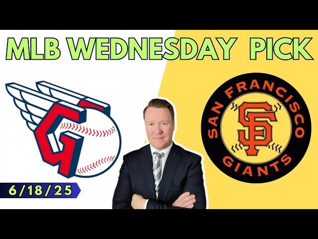 Guardians vs Giants - MLB Pick l Wednesday 6/18/25 l Vernon’s Best MLB Bets, Picks & Predictions