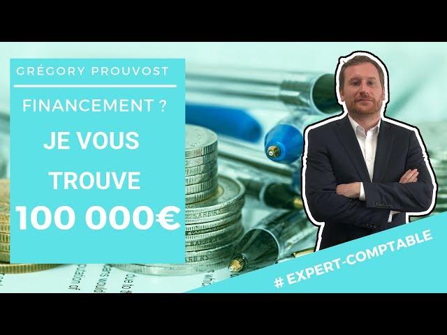 [FINANCEMENT: BESOIN DE 100.000€ ?] Conseils d'expert comptable Paris