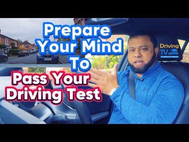 Prepare Your Mind To Pass Your Driving Test | Believe It To Pass It | Relax And Drive!