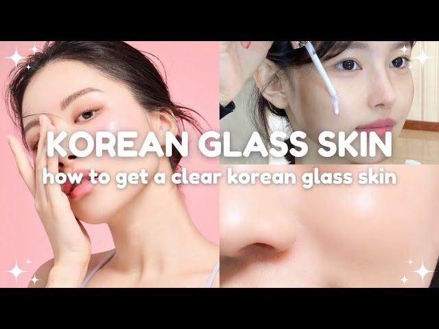 how to achieve a clear korean glass skin 🫧 korean skincare + makeup tips