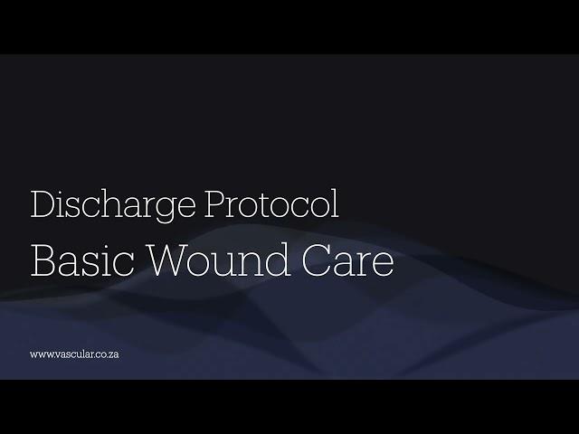 Basic Wound Care - Discharge Protocol