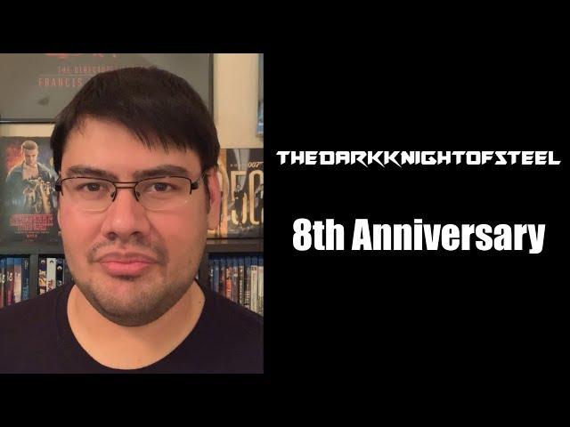 THEDARKKNIGHTOFSTEEL CHANNEL 8th Anniversary