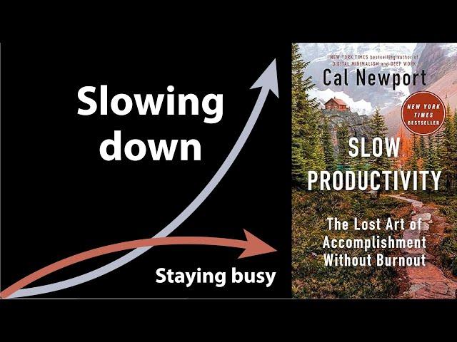 SLOW PRODUCTIVITY by Cal Newport | Core Message