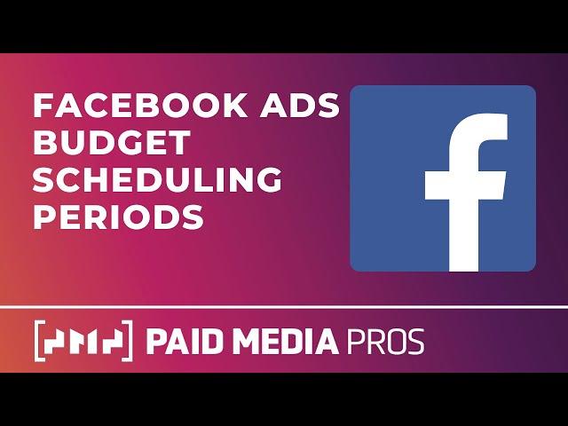 Facebook Ads Budget Scheduling