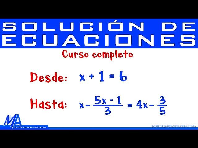 Solución de ecuaciones de primer grado TODO LO QUE DEBES SABER