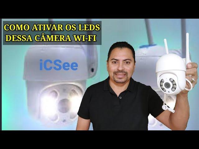 Câmera wi-fi Smart como ativar os LEDS para filmar colorido a noite app: iCSee