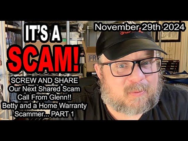 IT'S A SCAM! SCREW & SHARE! "Betty" and a Home Warranty Scammer, PART 1