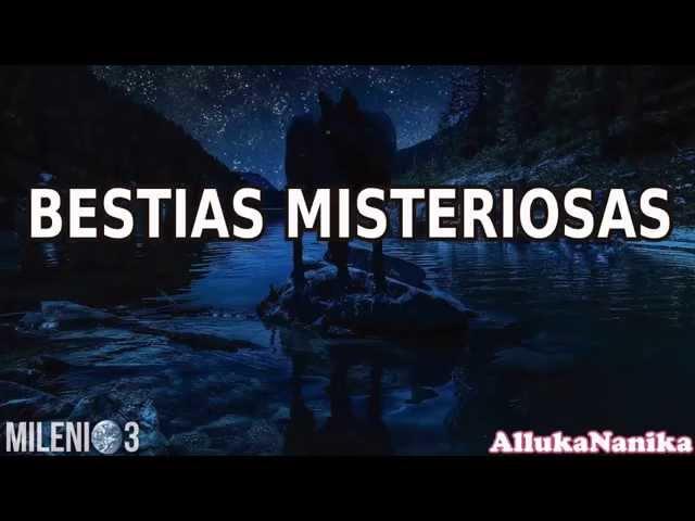 Milenio 3 - Bestias Misteriosas