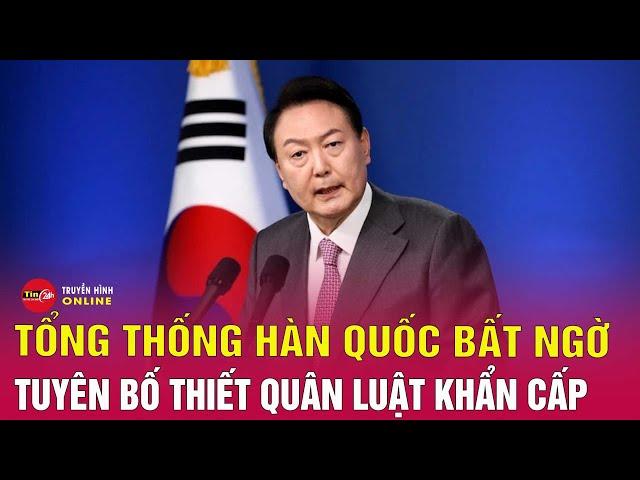 NÓNG: Tổng thống Hàn Quốc bất ngờ ban bố thiết quân luật khẩn cấp | Tin24h