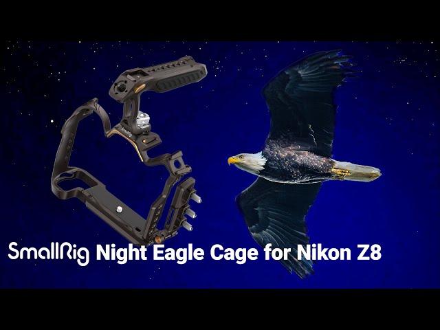 Fly Like a Night Eagle: SmallRig Cage for Nikon Z8