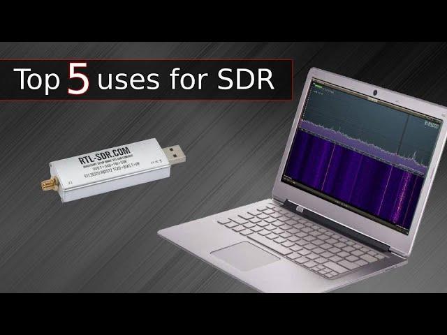 Top 5 uses for SDR Radio