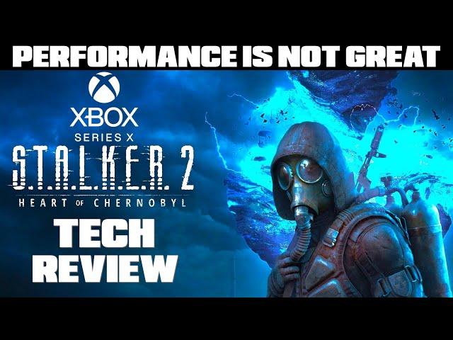 S.T.A.L.K.E.R. 2: Heart Of Chernobyl - Performance Test Xbox Series X - Is VRR Working?