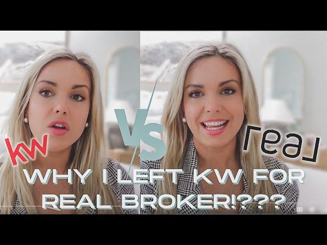 Why I left KW for Real Broker | Switched Brokerages | Real Estate Agent