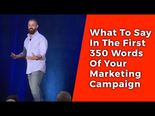 Do This In The First 350 Words Of Your Marketing Campaign