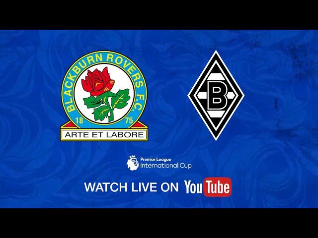 Watch Live: Premier League International Cup: Rovers U21s v Borussia Monchengladbach U21s