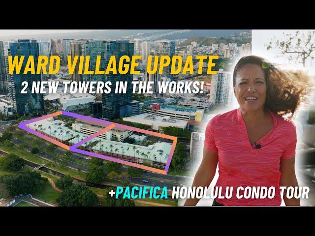 Pacifica Honolulu Tour & What's Next @ Ward Village, Kakaako