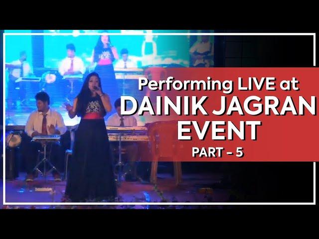 Tanya Gupta | Performing Live at Dainik Jagran Event | Part 5 |