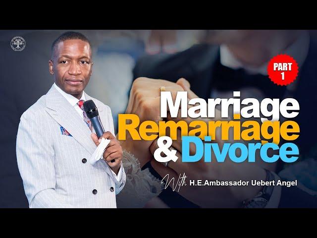 Marriage, Remarriage & Divorce | Prophet Uebert Angel