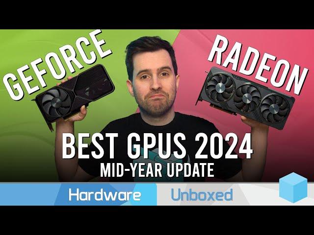 Best GPUs of 2024, Mid-Year Update - The Best of a Bad Situation