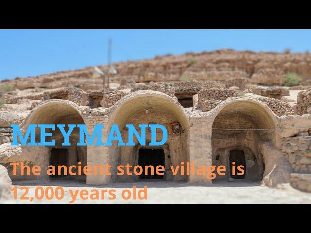 Meymand Village: The Ancient Rocky Village is 12000 Years Old