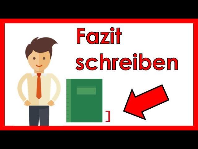 Fazit schreiben für deine Hausarbeit/Bachelorarbeit - 7 GRUNDREGELN