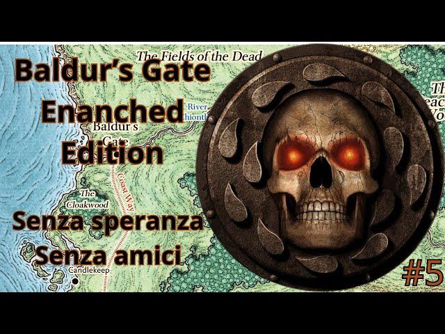 Baldur's Gate EE #5: In giro senza meta