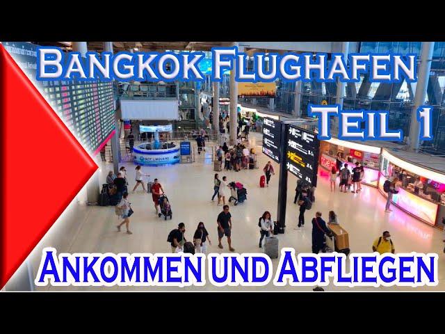 Bangkok Flughafen  abfliegen und ankommen Teil 1