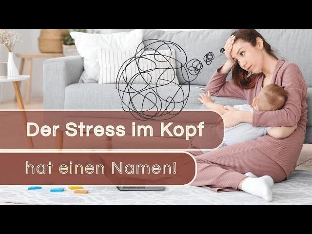 Das AHA-Erlebnis für Mütter: Mein Stress heißt "Mental Load".