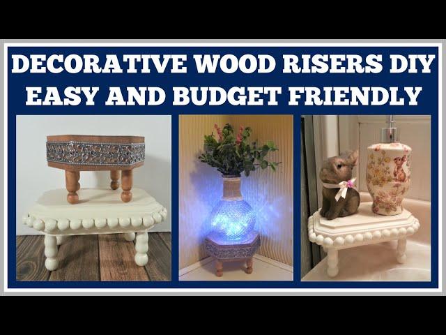 DECORATIVE WOOD RISERS DIY. EASY AND BUDGET FRIENDLY