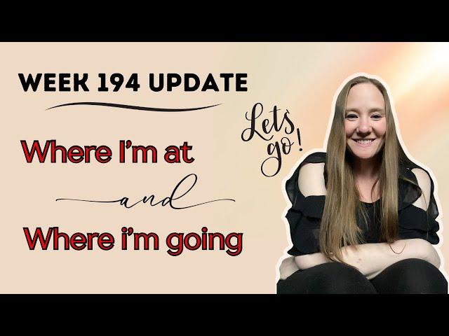 Week 194 Update | Where I'm at and Where I'm Going | FitTrack Dara Smart Scale Review