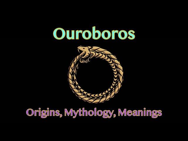 Ouroboros History, Mythology & Meanings