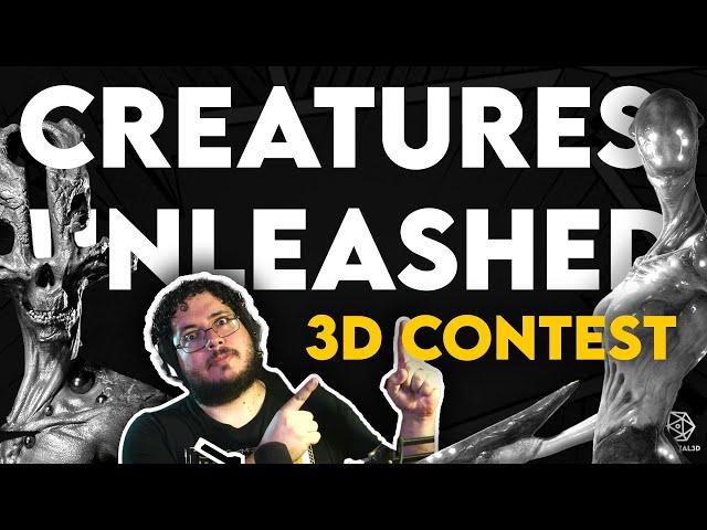 Creatures Unleashed! 3D Contests! Now Live!