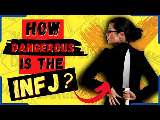 Is the INFJ The Most Dangerous Personality Type?