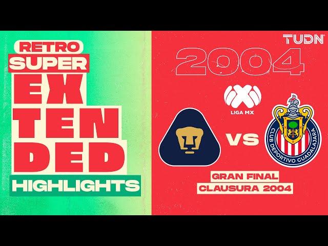 SUPER EXTENDED HIGHLIGHTS | Pumas Vs Chivas | Liga Mx - GRAN FINAL Vuelta - Clausura 2004 | TUDN