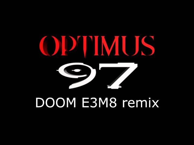 Optimus97 - E3M8 Remix