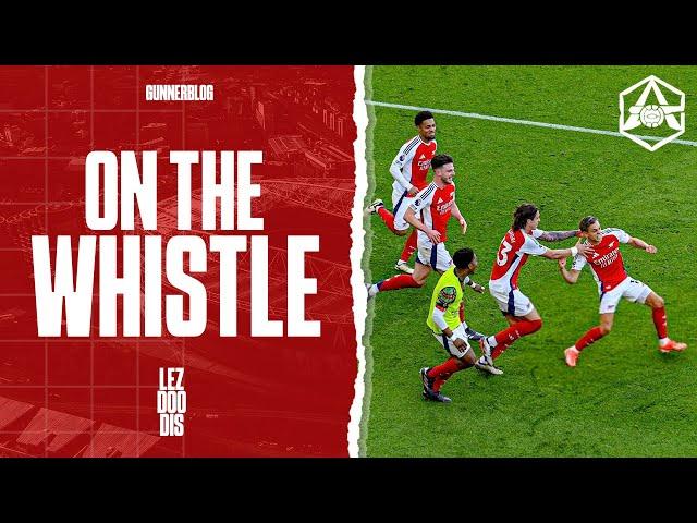 On the Whistle: Arsenal 4-2 Leicester - "Dominance and drama!"