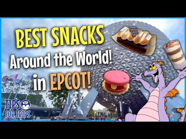 BEST SNACKS Around the World in EPCOT!!