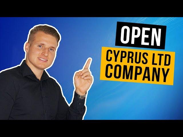 How to Open a Company in Cyprus (LTD Incorporation)