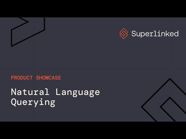 Speak Your Query: Superlinked's Natural Language Query Feature