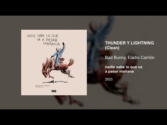 Bad Bunny, Eladio Carrión - THUNDER Y LIGHTNING (Clean version)