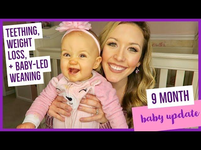 9 MONTH BABY UPDATE | food, teething, baby-led weaning + postpartum weight loss | brianna k