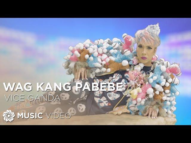 Wag Kang Pabebe -Vice Ganda (Music Video)