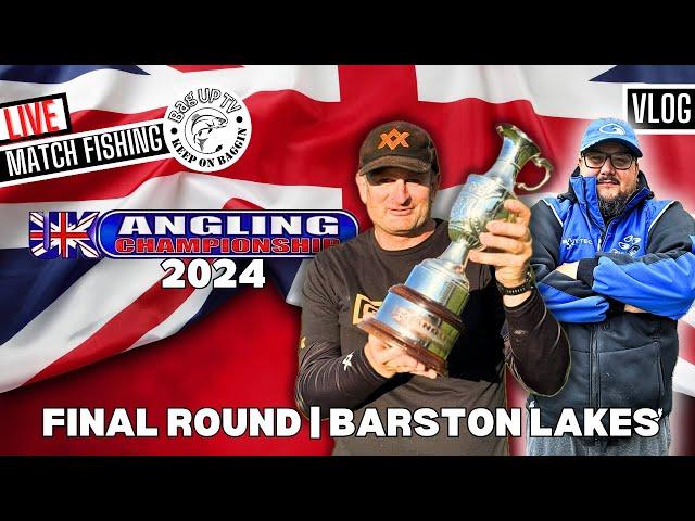 UK ANGLING CHAMPIONSHIP 2024 | BARSTON LAKES | FINAL ROUND  - LIVE MATCH FISHING | BAGUPTV 2024