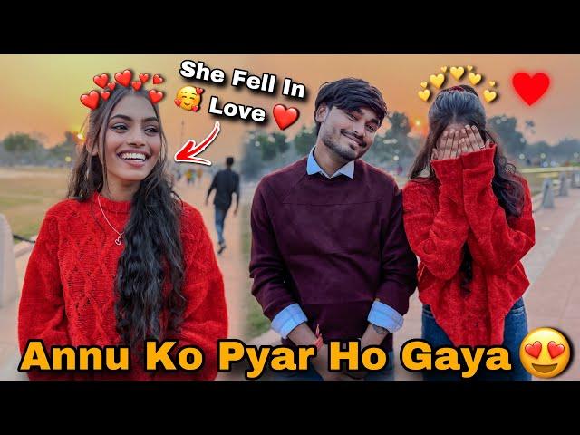 Annu Ko Pyar Ho Gaya Mujhe Se ️ || She is Proposed Me 