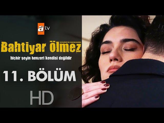 Bahtiyar Ölmez 11. Bölüm