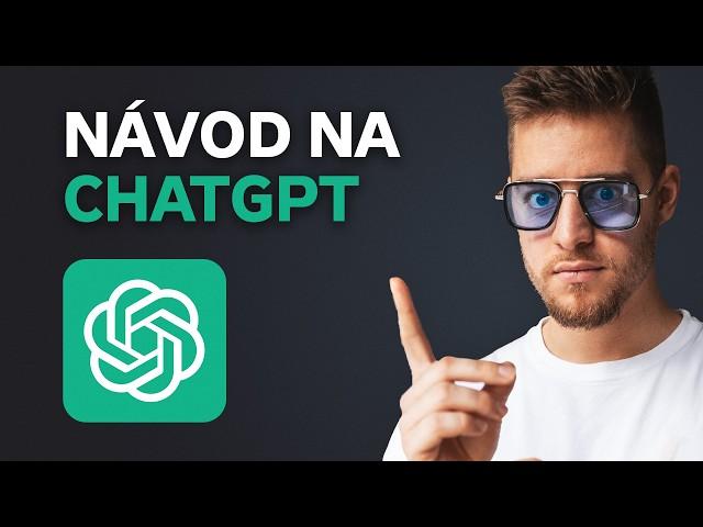 Nejlepší Umělá Inteligence je... Zdarma! ChatGPT 4o CZ Tutorial