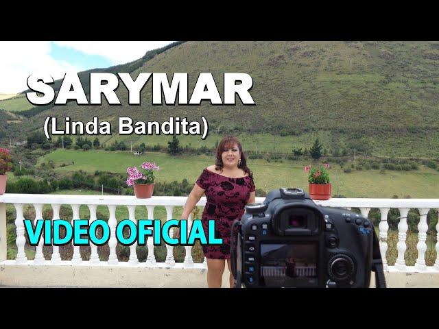 SARYMAR..."LINDA BANDITA"...(Video Oficial)..FV PRODUCCIONES HD FILMS.