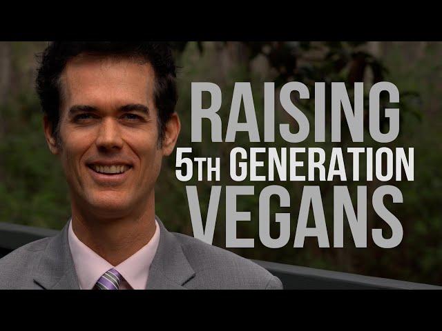 Lifelong Vegan Father of 5th Generation Plant Based Vegans; Stephan Esser, MD